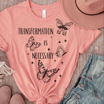 Lade das Bild in den Galerie-Viewer, Transformation is necessary Shirt Damen T-Shirt
