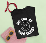 Load image into Gallery viewer, We can do hard things T-shirt , Sommer shirt , Frauen T-shirt, Frauen Kleidung
