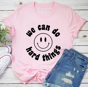 We can do hard things T-shirt , Sommer shirt , Frauen T-shirt, Frauen Kleidung