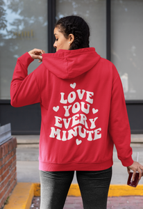 Love You Every Minute Hoodie, Valentinstag Geschenk, Valentinstag hoodie, Trendy Hoodies Ästhetische Kleidung, Geschenke für sie