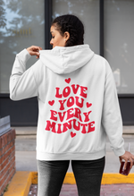 Load image into Gallery viewer, Love You Every Minute Hoodie, Valentinstag Geschenk, Valentinstag hoodie, Trendy Hoodies Ästhetische Kleidung, Geschenke für sie
