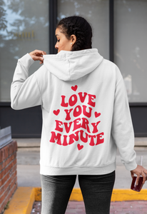 Love You Every Minute Hoodie, Valentinstag Geschenk, Valentinstag hoodie, Trendy Hoodies Ästhetische Kleidung, Geschenke für sie