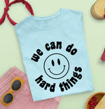 Load image into Gallery viewer, We can do hard things T-shirt , Sommer shirt , Frauen T-shirt, Frauen Kleidung
